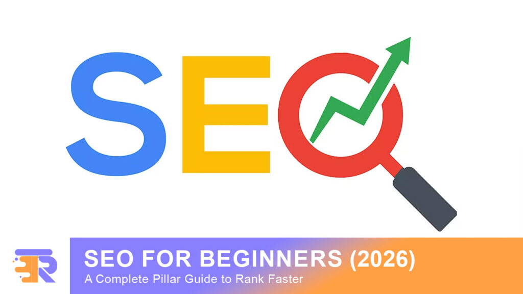 SEO for Beginners (2026): A Complete Pillar Guide to Rank Faster 1 SEO for beginners guide to rank faster with low competition keywords in 2026