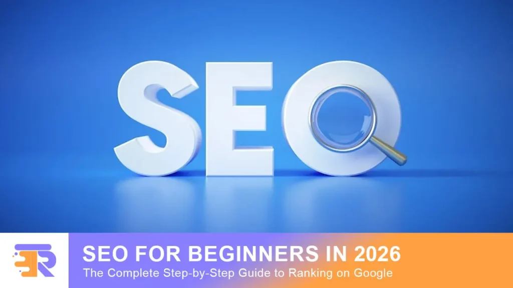 SEO for Beginners in 2026: The Complete Step-by-Step Guide to Ranking on Google 19 SEO for beginners guide showing search engine ranking strategy and website optimization process